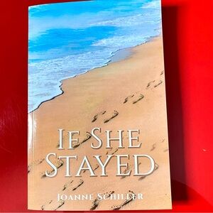 'If She Stayed' Beautiful Novel by Joanne Schiller - NEW
